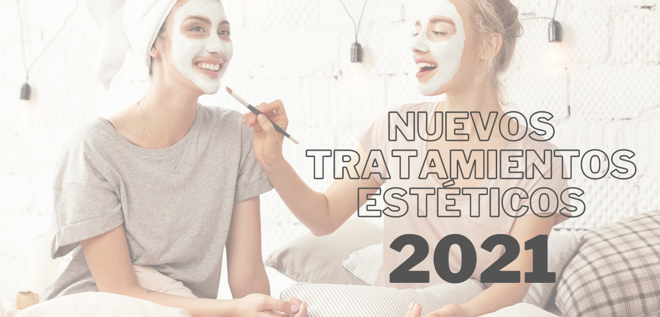 nuevos tratamientos esteticos 2021